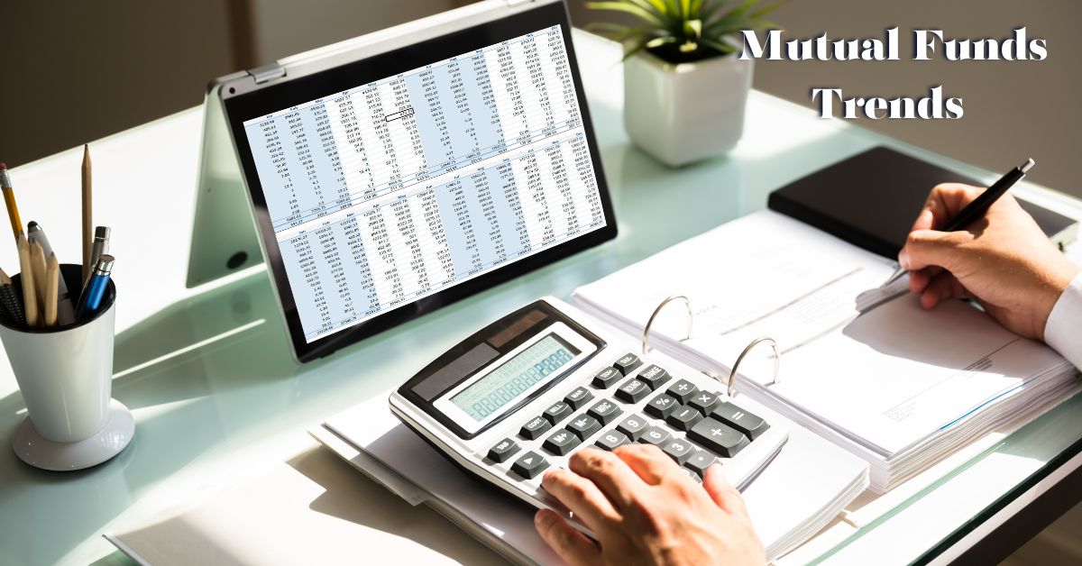 Mutual Funds Trends 2025