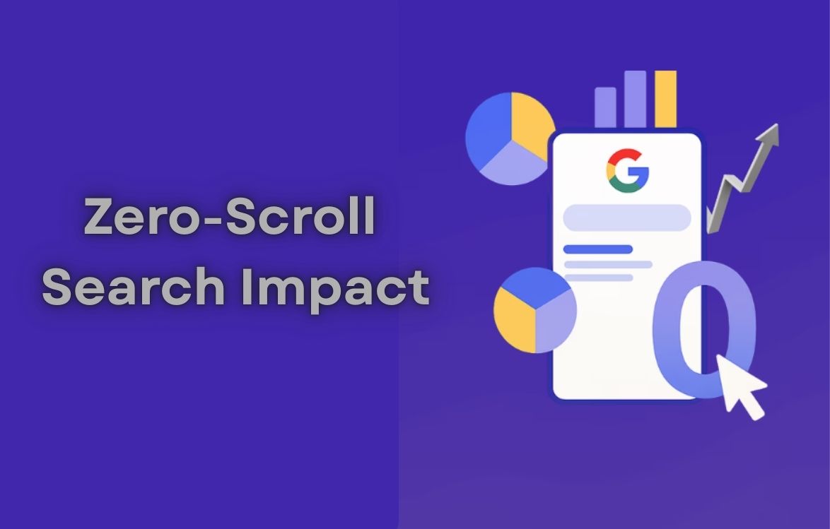 Zero-Scroll Search Impact: What It Means for Your Blog Rankings