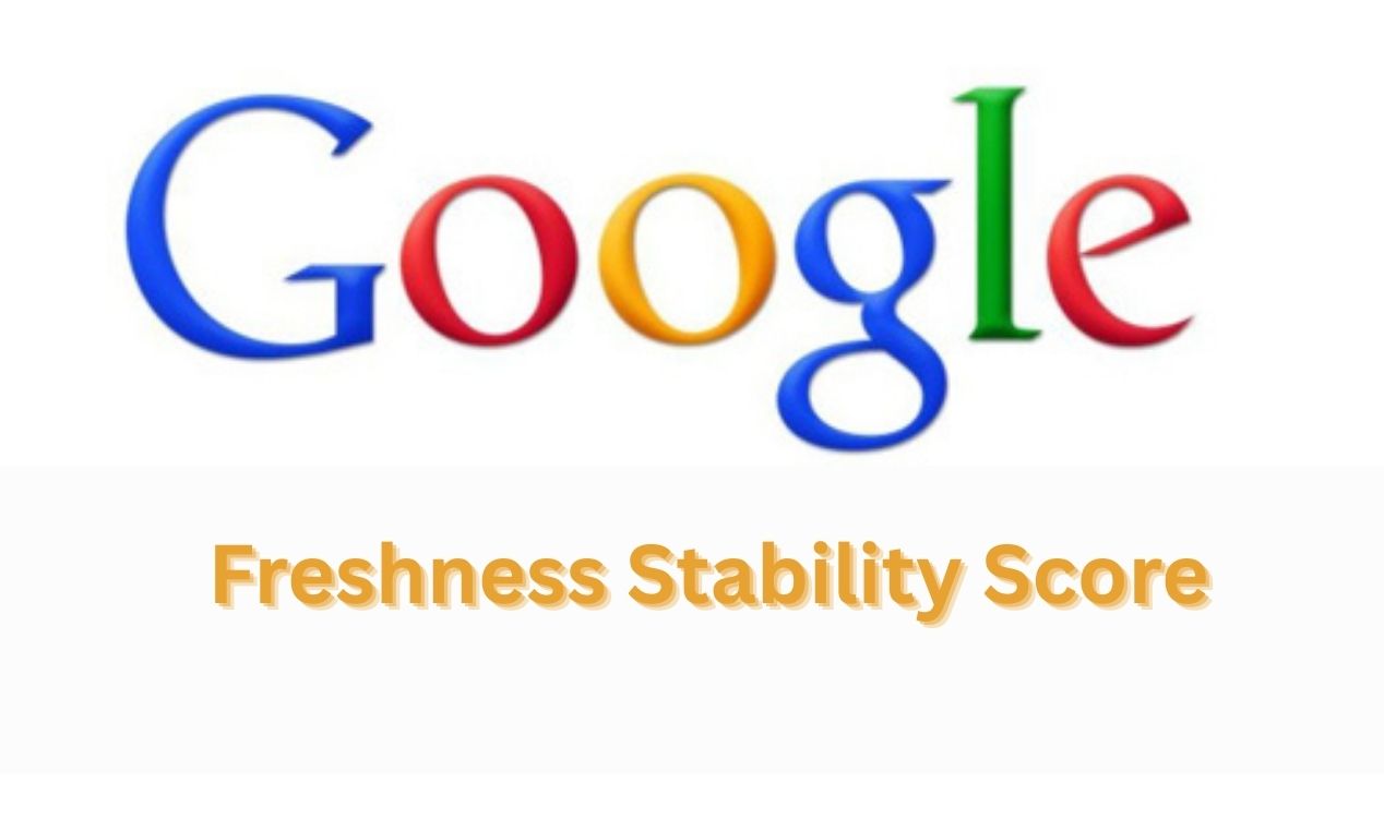 Freshness Stability Score: Why Google Prefers Pages Updated Without Over-Optimization