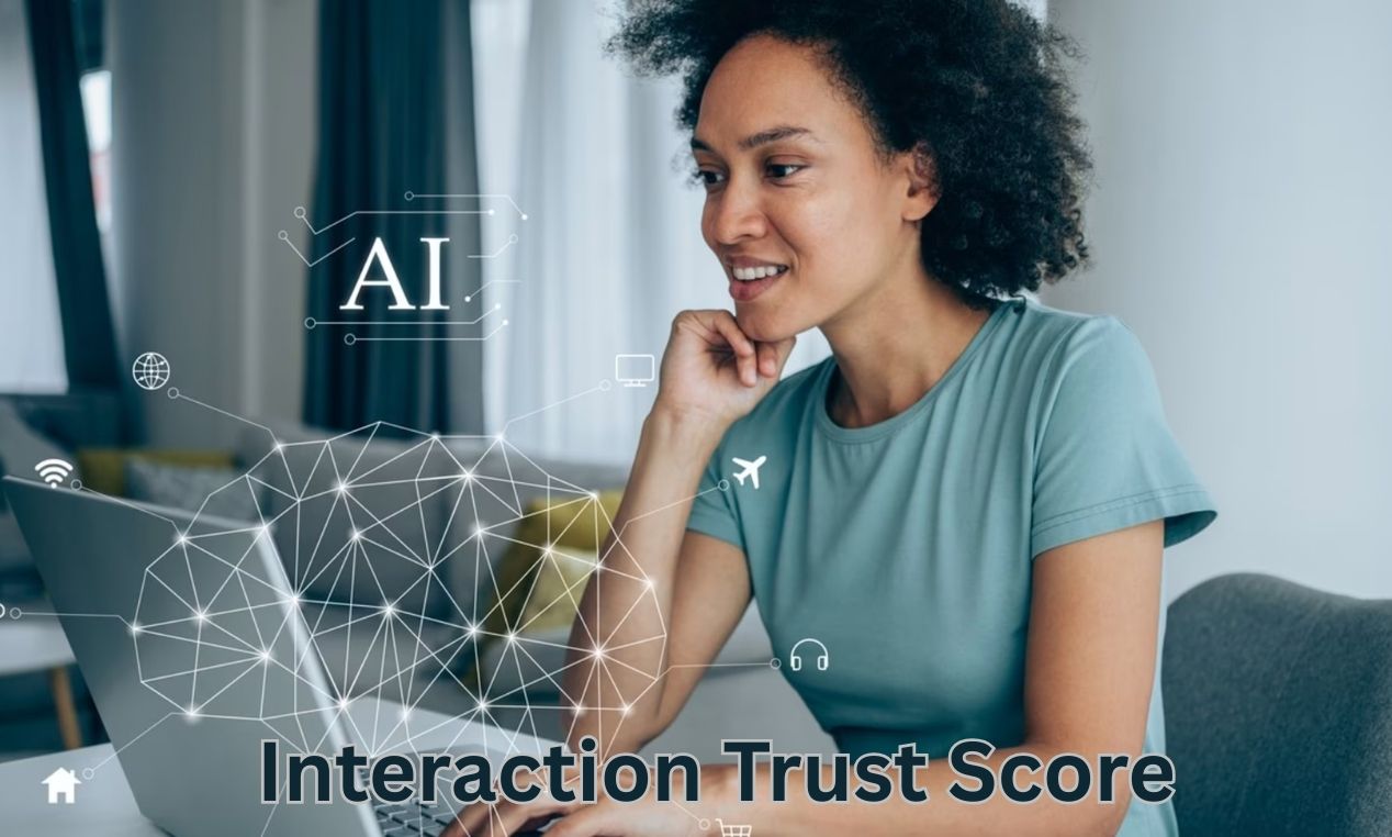 Interaction Trust Score: How Google Measures User Confidence in 2026