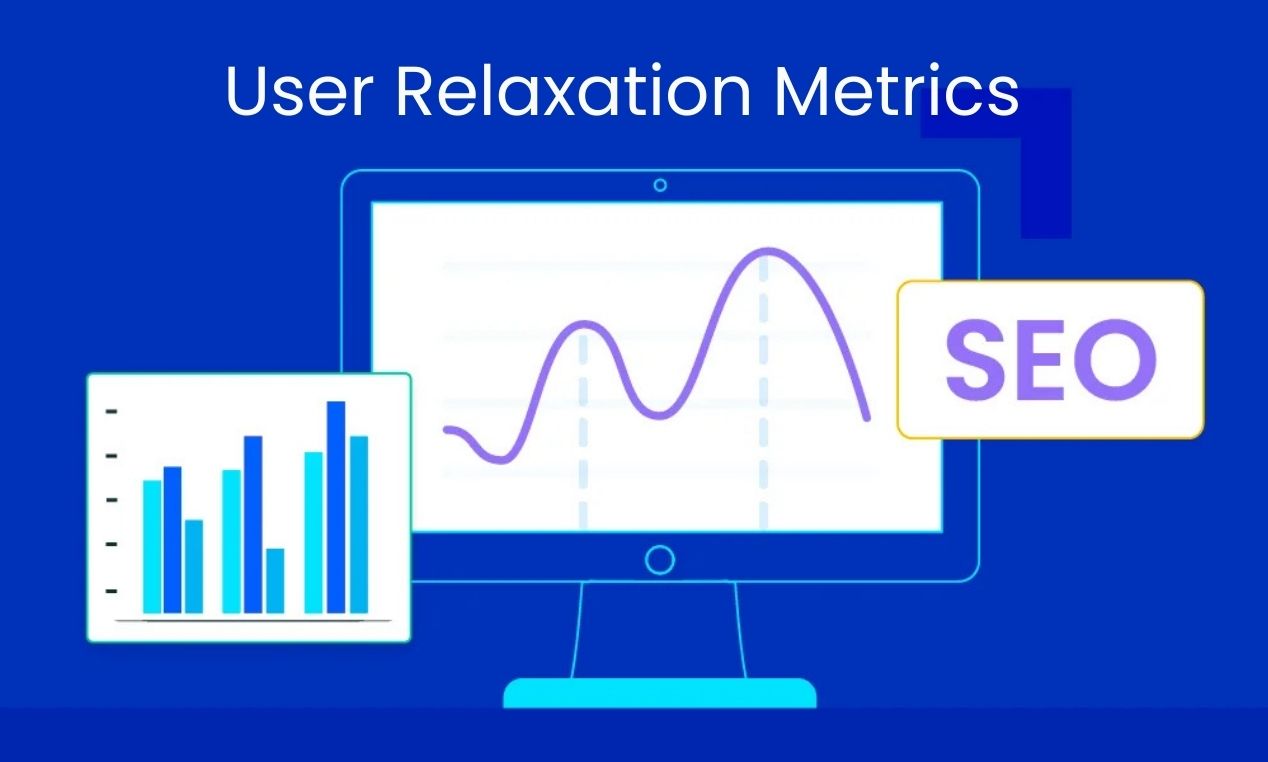 User Relaxation Metrics: The Soft SEO Signal Many Sites Ignore